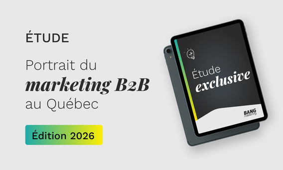 Portrait 2026 du marketing B2B au Québec